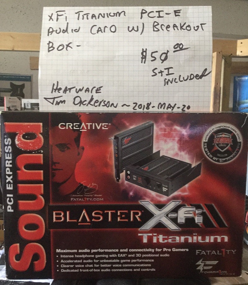 For sale SB X-Fi Titanium Fatal1ty Champ1on PCI-E Gaming Sound Card w/ Break-out box